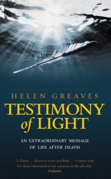 Image for Testimony of light  : an extraordinary message of life after death