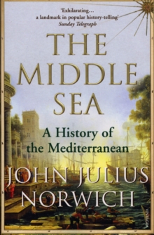 Image for The middle sea  : a history of the Mediterranean