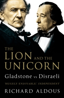 Image for The lion and the unicorn  : Gladstone vs Disraeli