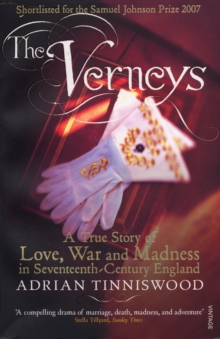 Image for The Verneys  : a true story of love, war and madness in seventeenth-century England