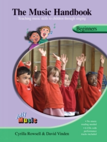 Image for The music handbook  : teaching music skills to children through singing: Beginners