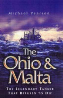 Image for The Ohio and Malta  : the legendary tanker that refused to die