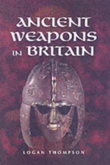 Ancient Weapons in Britain
