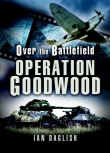 Operation Goodwood - Over the Battlefield