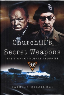Image for Churchill's secret weapons  : the story of Hobart's funnies