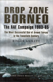 Image for Drop zone Borneo  : the RAF campaign 1963-65