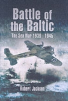 Battle of the Baltic: the Sea War 1939-1945