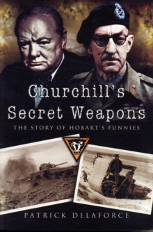 Image for Churchill's secret weapons  : the story of Hobart's funnies