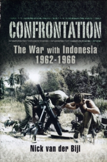 Image for Confrontation, the War with Indonesia 1962-1966