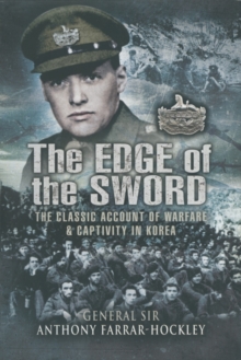 Edge of the Sword, The: the Classic Account of Warfare & Captivity in Korea