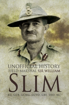 Unofficial History field-Mrshall Sir William Slim