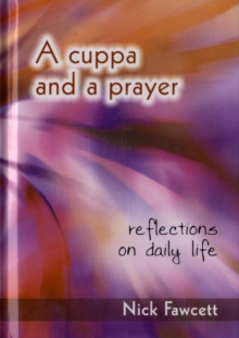 Image for A Cuppa and a Prayer : Reflections on Daily Life