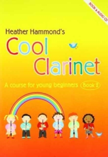 Cool Clarinet Book 2: A Grade 1-2 Course for Young Beginners