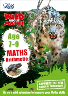 Image for Letts wild about mathsAge 7-9: Arithmetic