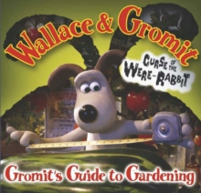 Image for Gromit's Guide to Gardening