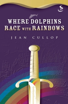 Image for Where dolphins race with rainbows: tales of Karensa
