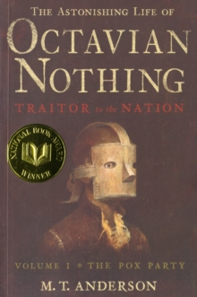 Image for The astonishing life of Octavian Nothing  : traitor to the nationVol. 1: The pox party