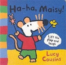 Image for Ha-ha, Maisy!  : lift the flap and laugh