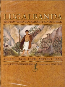 Image for Lugalbanda  : the boy who got caught up in a war