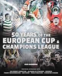 Image for 50 years of the European Cup and Champions League  : featuring interviews with Sir Bobby Robson, Alfredo di Stefano, Eusebio, Franz Beckenbauer, Ian Rush, Paolo Maldini, Zinedine Zidane