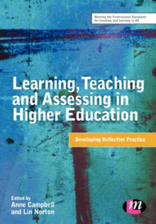 Image for Learning, teaching and assessing in higher education  : developing reflective practice