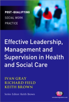 Image for Effective Leadership, Management and Supervision in Health and Social Care