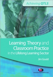 Image for Learning Theory and Classroom Practice in the Lifelong Learning Sector