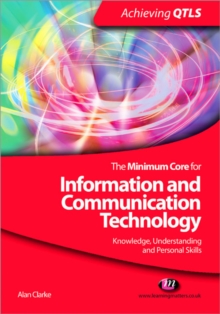 Image for The minimum core for information and communication technology  : knowledge, understanding and personal skills