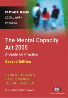 Image for The Mental Capacity Act 2005: a guide for practice.