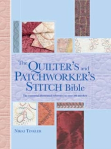 Image for The quilter's and patchworker's stitch bible  : the essential illustrated reference to over 200 stitches