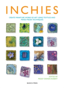 Image for Inchies  : create miniature works of art using textiles and mixed media techniques