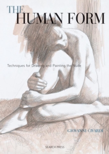 Image for The human form  : techniques for drawing and painting the nude