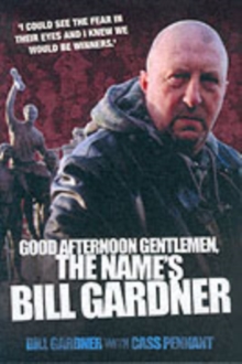 Image for Good Afternoon, Gentlemen, the Name's Bill Gardner