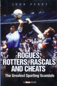 Rogues, Rotters, Rascals and Cheats Rogues, Rotters, Rascals and Cheats