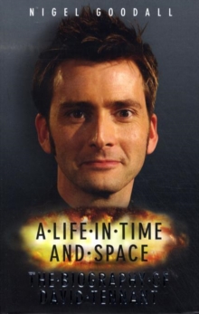 Image for A life in time and space  : the biography of David Tennant