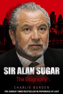 Image for Sir Alan Sugar  : the biography