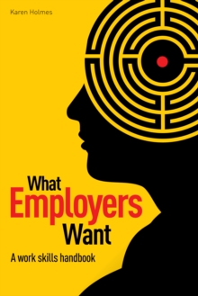 Image for What employers want  : the work skills handbook