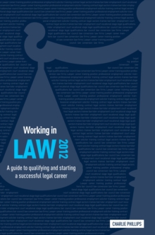 Image for Working in law  : a guide to qualifying and starting a successful legal career