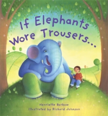 Image for If elephants wore trousers -