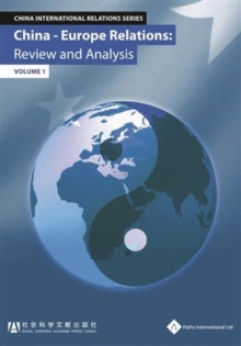 Image for China - Europe Relations: Review and Analysis: Review and Analysis (Volume 1)