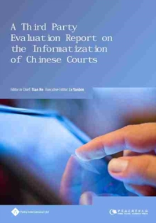 Image for A Third Party Evaluation Report on the Informatization of Chinese Courts