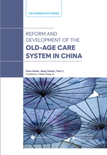 Image for Reform and development of the old-age care system in China