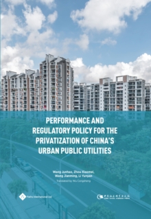Image for Performance and regulatory policy for the privatization of China's urban public utilities