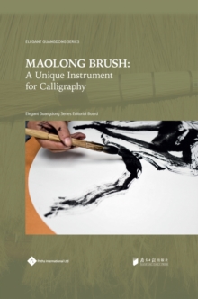 Image for Maolong brush  : a unique instrument for calligraphy