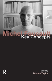 Michel Foucault: Key Concepts