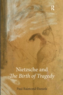 Nietzsche and The Birth of Tragedy