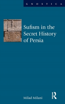 Sufism in the Secret History of Persia