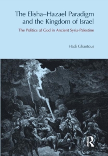 Elisha-Hazael Paradigm and the Kingdom of Israel
