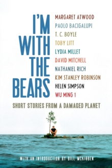 Image for I'm with the bears: [short stories from a damaged planet]