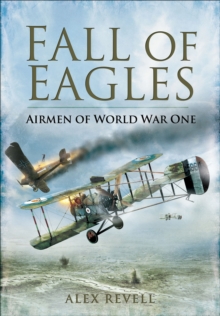 Image for Fall of eagles: airmen of World War One